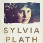 Sylvia Plath: “Sadece içimde susmak istemeyen bir ses olduğu için yazıyorum!”