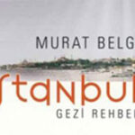 İstanbul Gezi Rehberi: Bir kitap değil sadece