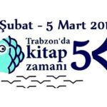 Trabzon Kitap Zamanı 24 Şubat - 5 Mart tarihleri arasında