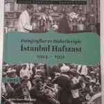“Fotoğraflar ve Haberleriyle İstanbul Hafızası” yayımlandı