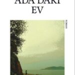 Edebiyat Haber, beş okuruna Nilüfer Kuyaş'ın Ada'daki Ev adlı romanını armağan ediyor.
