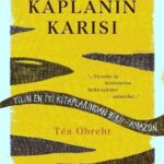 Aykut Ertuğrul, Tea Obreht'ın Kaplanın Karısı adlı romanı üzerine yazdı