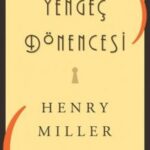 Henry Miller’ın yasaklı kitabı yeniden Türkçe'de