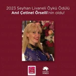 Seyhan Livaneli Öykü Yarışması 2023 sonuçları açıklandı