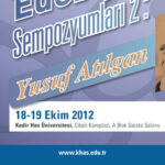 Modern Türkçe Edebiyat Sempozyumları 2: Yusuf Atılgan (18-19 Ekim 2012)