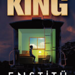 Stephen King’in heyecanla beklenen kitabı Enstitü 11 Ocak’ta çıkıyor