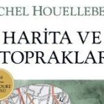 Onur Uludoğan, Michel Houellebecq'in Harita ve Topraklar adlı romanı üzerine yazdı
