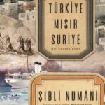 Şiblî Numânî'den “Türkiye, Mısır ve Suriye: Bir Seyahatname”