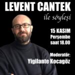 Levent Cantek söyleşisi 15 Kasım'da