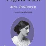 Virginia Woolf’un Mrs. Dalloway adlı romanında bir leitmotiv: Peter Walsh’ın çakısı | Ayşe Korkmaz