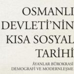 İşte, Osmanlı Devleti’nin Kısa Sosyal Tarihinden 10 şahane alıntı!