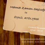 “Mehmet Zaman Saçlıoğlu ile Öykü Atölyesi” 3 Kasım'da başlıyor