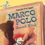 Marco Polo ile gizemli serüven | Mehmet Özçataloğlu