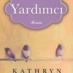 Edebiyat Haber, beş okuruna Kathryn Stockett'in Yardımcı adlı romanını armağan ediyor.