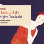 Tanizaki'nin eseri yıllarca Nabokov'un Lolita'sıyla karşılaştırıldı