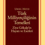 Bir Cemil Meriç çevirisi: Türk Milliyetçiliğinin Temelleri - Ziya Gökalp’in Hayatı ve Eserleri
