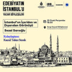 “Edebiyatın İstanbul’u–Yazar Söyleşileri“ devam ediyor