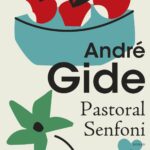 Pastoral Senfoni: Derin, düşündürücü ve Andre Gide'in dünyasına giriş niteliğinde