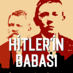 Günün önerisi: Hitler`in Babası - Oğlu Nasıl Diktatör Oldu?