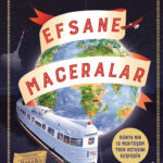 Sam Sedgman Efsane Maceralar'la okuyucuları epik bir yolculuğa davet ediyor