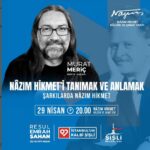 Murat Meriç'in Şarkılarda Nâzım Hikmet söyleşisi 29 Nisan'da