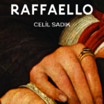 Haftanın kitabı: Hayatı ve Eserleriyle Raffaello