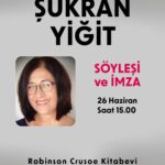 Şükran Yiğit 26 Haziran'da okurlarıyla buluşuyor