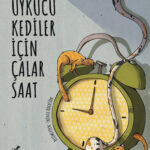 Dinozor Çocuk’tan hayal gücünün peşinde rengârek bir kitap... Uykucu Kediler İçin Çalar Saat rafla...