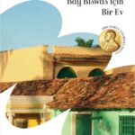 Nobel ve Booker Ödüllü V.S. Naipaul, Bay Biswas İçin Bir Ev'de kimlik ve aidiyet mücadelesini anlatı...