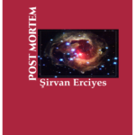 Şirvan Erciyes'in ilk şiir kitabı Post Mortem raflarda