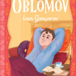 İvan Gonçarov’un kült eseri Oblomov, gençler için uyarlandı