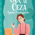 Fyodor Dostoyevski’nin kült eseri Suç ve Ceza, gençler için uyarlandı