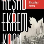 Reşad Ekrem Koçu’nun “Bu benim en büyük  eserimdir” diye andığı Galata Canavarı Bıçakçı Petri tempos...