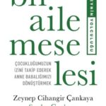 Çocukluğumuz, Bugünkü Benliğimizi, Kararlarımızı ve Anne Babalığımızı Nasıl Şekillendiriyor?