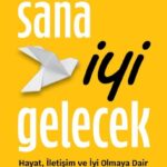 Hülya Mutlu'dan Hayat, İletişim ve İyi Olmaya Dair Ufuk Açan Hikâyeler