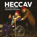Semih Çelenk’in 2009 yılından bu yana sahnelenen ödüllü oyunu Heccav Yahut Şair Eşref’in Esrarengiz ...