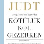 Tony Judt'ten dünya ahvaline dair çarpıcı gözlemler Kötülük Kol Gezerken