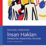 İnsan Hakları, toplumsal ve hukuki çalışmalara ışık tutan, hukukçuların olduğu kadar, konuya ilgi du...