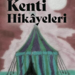 Sur Kenti hassas ruhlarla örülü yarı masalsı bir evren