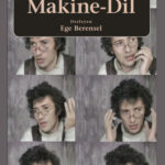 Makine-Dil, gözü estetikten sinemaya, felsefeden sosyolojiye gezdiren bir çiçek dürbünü