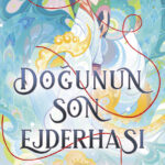 Efsaneler, aşk ve kaderin kırmızı ipliği bu romanda buluşuyor