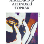 Editörün önerisi: Rock, mitoloji ekseninde bir aşk hikâyesi Ayaklarının Altındaki Toprak