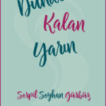 Dünden Kalan Yarın raflarda 