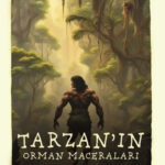 Edgar Rice Burroughs'dan Tarzan’ın Orman Maceraları raflarda