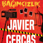 Javier Cercas, bu kez sert bir eleştirel bakışla Barselona’nın güç odaklarını edebiyata taşıyor