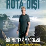 “Gordon Ramsay ile Rota Dışı” ile mutfakta sınırları aşın