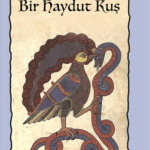 Memduh Şevket Esendal'ın kaleminden Bir Haydut Kuş