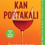 Kan Portakalı, Harriet Tyce’ın soluksuz okunan, psikolojik gerilimin sınırlarını zorlayan bir başyap...