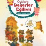 Okumayı sevdiren, değerleri kazandıran, minik kalplere dokunan öyküler