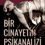 Tarih, gizem ve psikoloji sevenlere unutulmaz bir edebiyat deneyimi sunan Bir Cinayetin Psikanalizi...